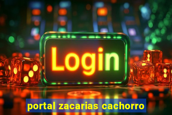 portal zacarias cachorro